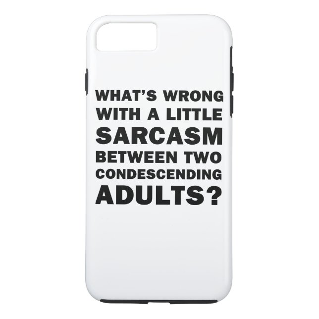 What's Wrong with a Little Sarcasm Case-Mate iPhone Case (Back)