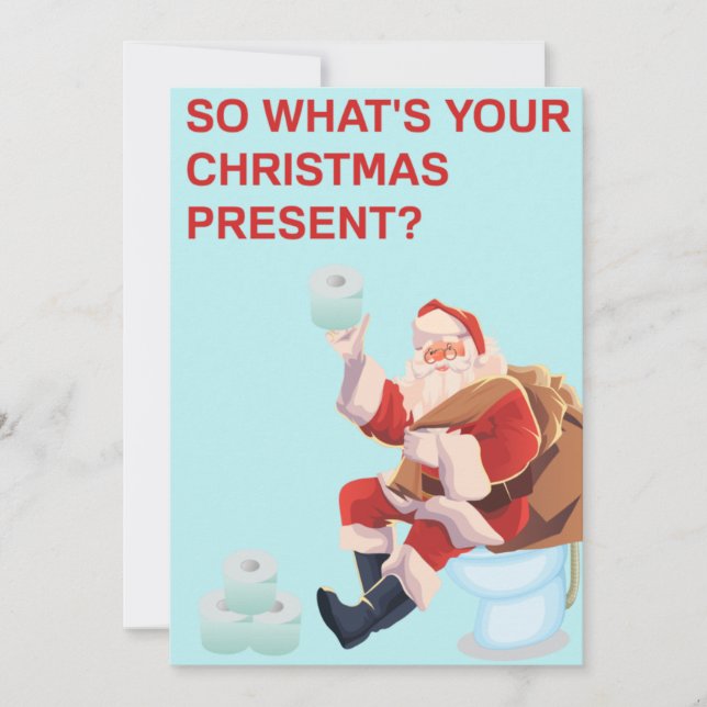 What's your christmas present Santa toilet paper Holiday Card (Front)