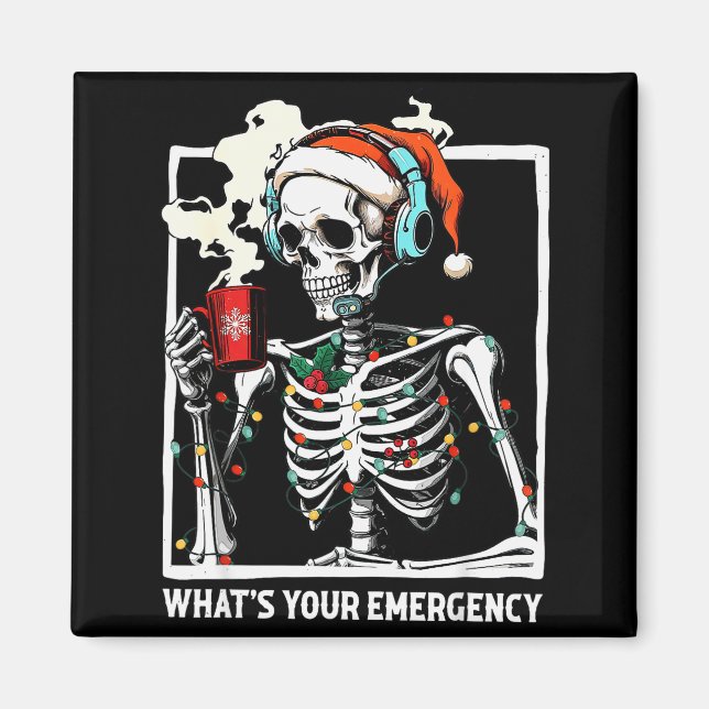 What's Your Emergency 911 Dispatcher Skeleton Chri Magnet (Front)