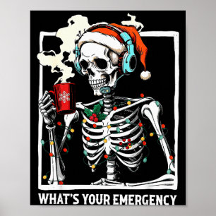 What's Your Emergency 911 Dispatcher Skeleton Chri Poster