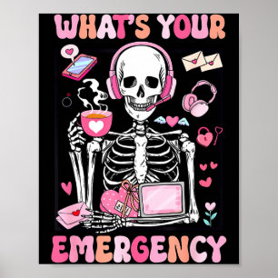 What's Your Emergency Valentines Day 911 Dispatche Poster