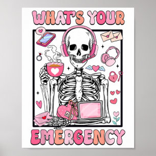 What's Your Emergency Valentines Day 911 Dispatche Poster