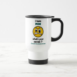 What's Your Excuse...PCOS Travel Mug