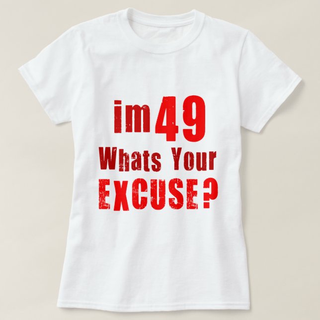 whats your excuse T-Shirt (Design Front)