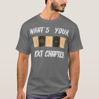 Whats Your Next Chapter Vintage Halloween Tarot Ca T-Shirt