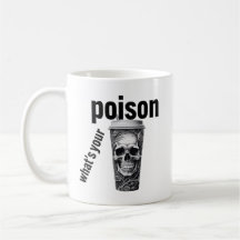 Whats your poison