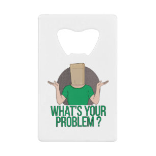 What's Your Problem