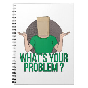 What's Your Problem Notebook