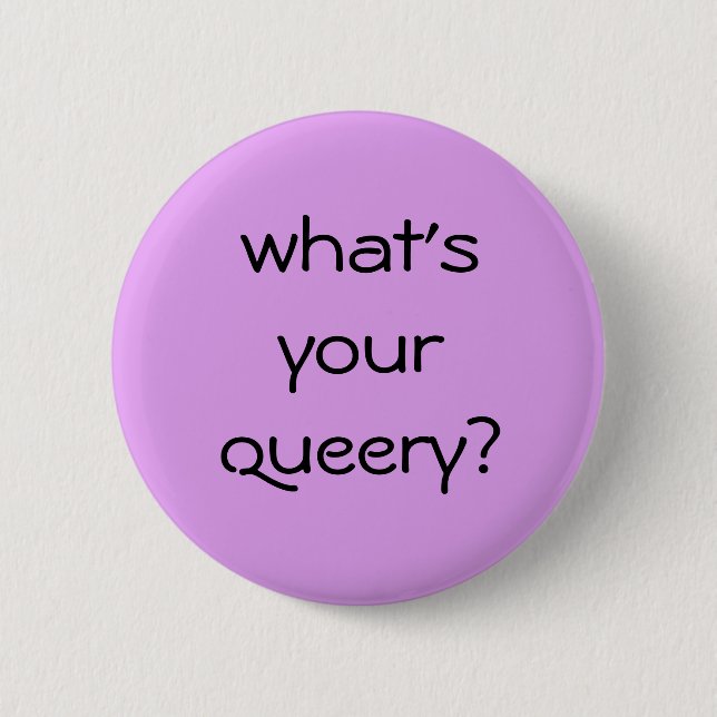 What's your queery? button (Front)