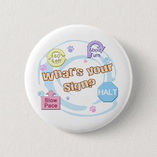 What's your Sign Rally Obedience 6 Cm Round Badge