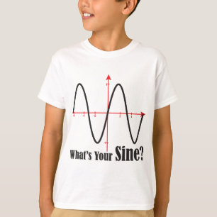 What's Your Sine? T-Shirt