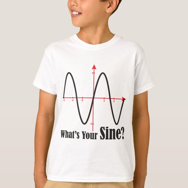 What's Your Sine? T-Shirt (Front)