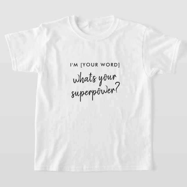 Whats your Superpower? | Modern Hero Role Model T-Shirt (Laydown)