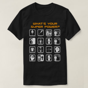 What's Your Superpower? Scientific Powers T-Shirt
