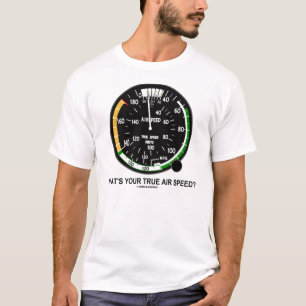 What's Your True Air Speed? T-Shirt