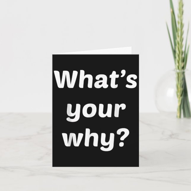 What's Your Why Insring Motivational Entrepreneur  Card (Front)
