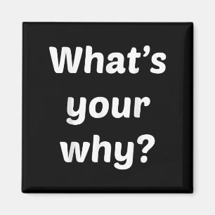 What's Your Why Insring Motivational Entrepreneur  Magnet