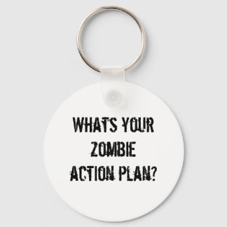 Whats your zombie action plan? key ring