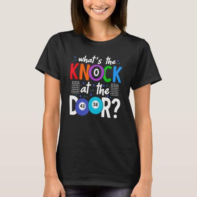 Whatu2019s The Knock At The Door Lucky Gambling Bi T-Shirt (Front)