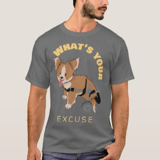 Whatx27s your excuse for not Riding T-Shirt