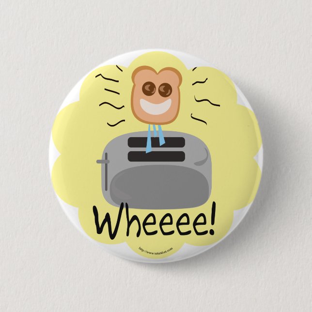 Wheeee! happy Toast! 6 Cm Round Badge (Front)