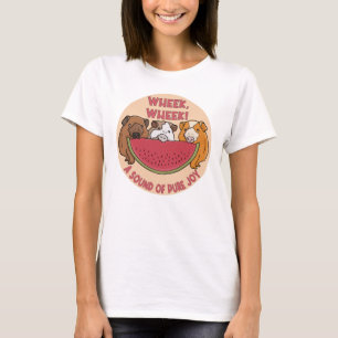 Wheek, wheek! A sound of pure joy T-Shirt