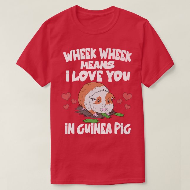 Wheek Wheek Means I Love You In Guinea Pig Premium T-Shirt (Design Front)