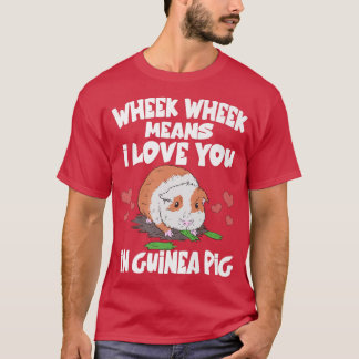 Wheek Wheek Means I Love You In Guinea Pig Premium T-Shirt