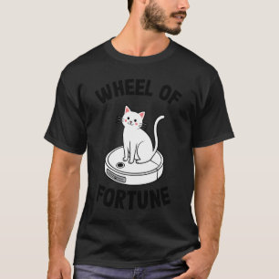 Wheel of Fortune Robot Vacuum Cleaner Funny Cat 3 T-Shirt