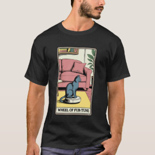 Wheel of Fur-Tune Robot Vacuum Cleaner Funny Tarot T-Shirt