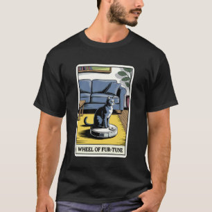 Wheel of Fur-Tune Robot Vacuum Cleaner Funny Tarot T-Shirt