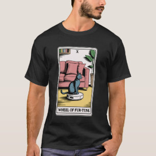 Wheel of Fur-Tune Robot Vacuum Cleaner Funny Tarot T-Shirt