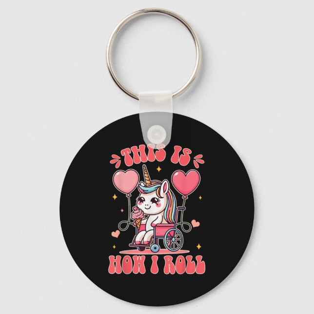 Wheelchair Unicorn Eating Ice Cream This Is How Th Key Ring (Front)