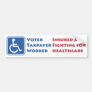 Wheelchair User: Insured & Fighting for Healthcare Bumper Sticker