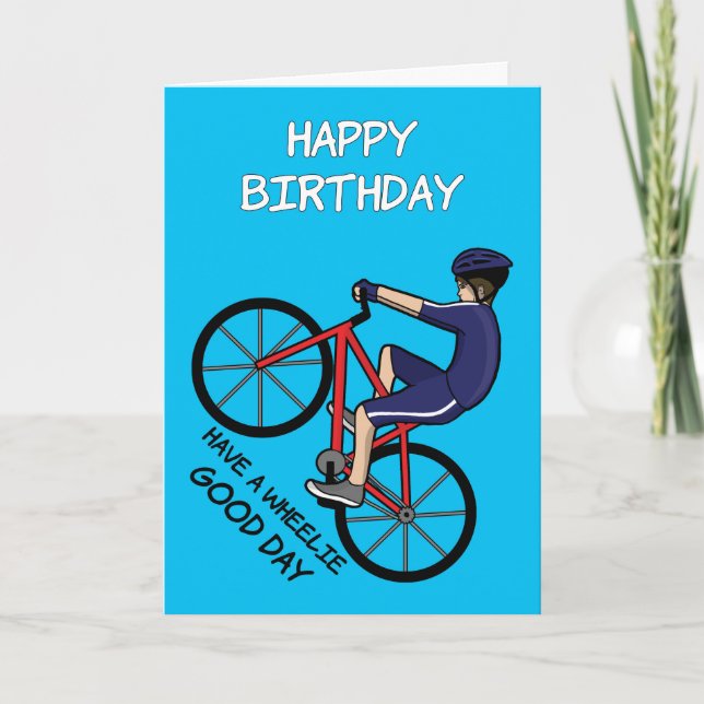 Wheelie Good Day Cyclist Pun Happy Birthday Card (Front)