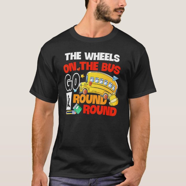 Wheels On The Bus Go Round And Round T-Shirt (Front)
