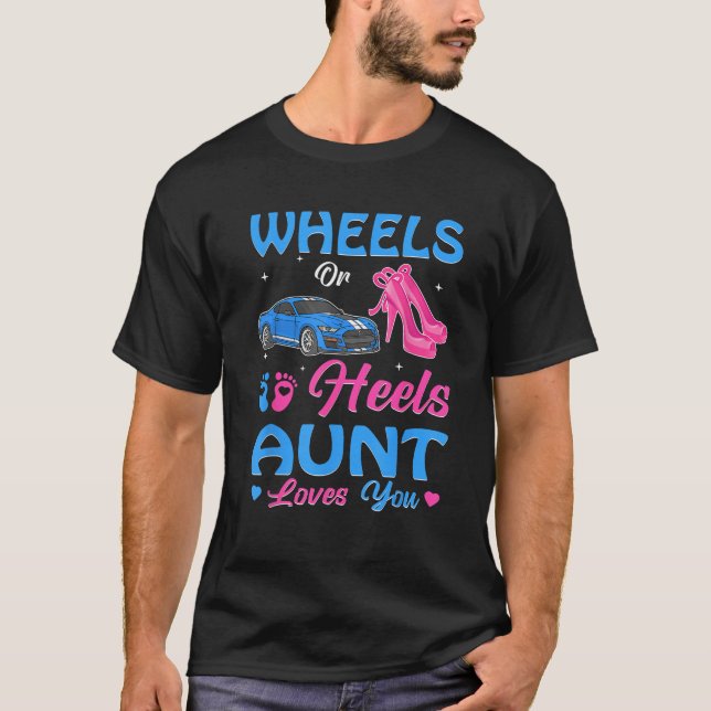 Wheels Or Heels Aunt Loves You Gender Reveal Famil T-Shirt (Front)
