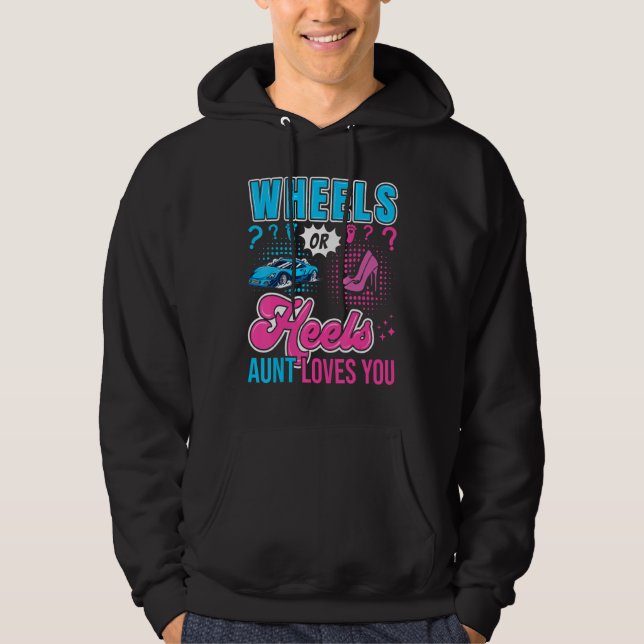 Wheels Or Heels Aunt Loves You New Baby Gender Rev Hoodie (Front)