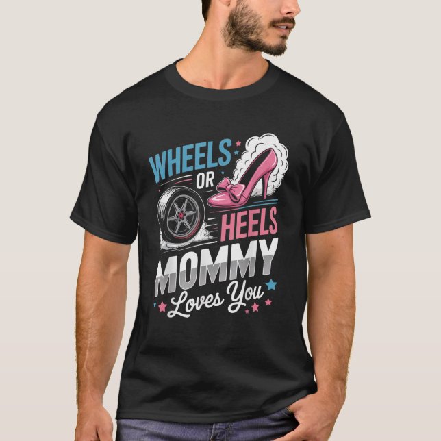 Wheels Or Heels Baby Shower Girl Boy Keeper Gender T-Shirt (Front)
