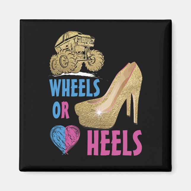 Wheels Or Heels Your Mummy Loves You Gender Reveal Magnet (Front)