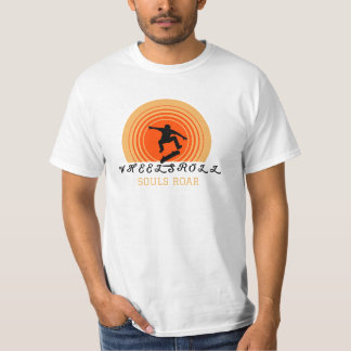 Wheels Roll Souls Roar T-Shirt
