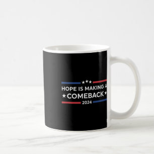 Wheimer 2024 Hope Is Making A Comeback Coffee Mug