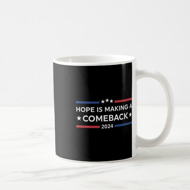 Wheimer 2024 Hope Is Making A Comeback  Coffee Mug (Right)
