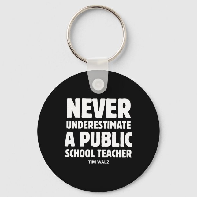 Wheimer 2024 Never Underestimate A Public School T Key Ring (Front)