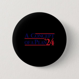 Wheimer A Concept Of A Plan Funny Anti Trump 6 Cm Round Badge
