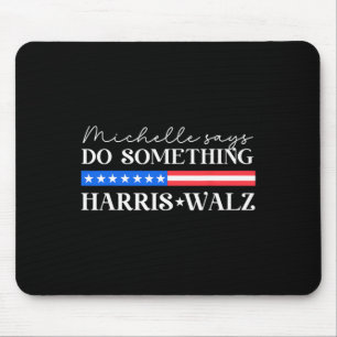 Wheimer Do Something For Presidential Election 202 Mouse Mat