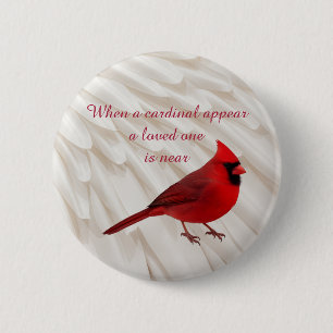 When A Cardinal Appear A Loved One Is Near Quote 6 Cm Round Badge