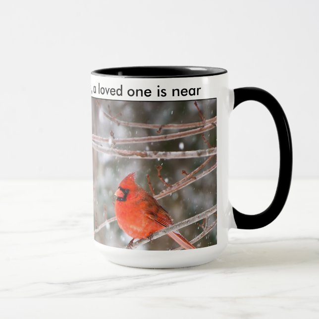 When a cardinal appears, a loved one is near mug (Right)