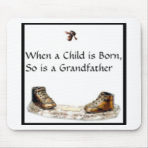 When a Child is born...Grandfather Mouse Mat