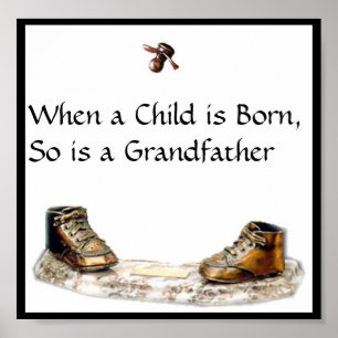 When a Child is Born, So is a Grandfather Poster